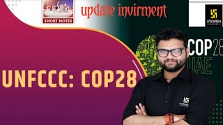 Unfccc cop 28 updated invirment By Kumar gaurav sir [upl. by Oakley]