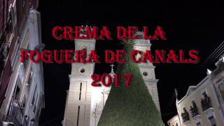 CREMA DE LA FOGUERA DE CANALS 2017 LA MAS GRANDE DEL MUNDO [upl. by Corie]