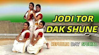 Jodi Tor Dak Shune  Republic Day Special Dance 🇮🇳 [upl. by Donatelli]