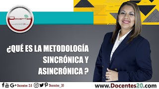 🔥 ¿QUÉ ES LA METODOLOGÍA SINCRÓNICA Y ASINCRÓNICA Explicado en 4 minutos  DOCENTES 20 [upl. by Yklam]