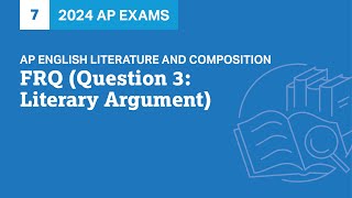 7  FRQ Question 3 Literary Argument  Practice Sessions  AP English Literature [upl. by Illoh]