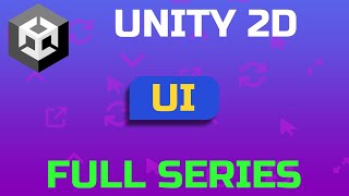 Unity 2D Creating User Interface  FULL SERIES [upl. by Leddy]