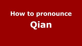 How to Pronounce Qian  PronounceNamescom [upl. by Anasus]