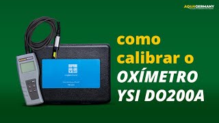 Como calibrar o Oxímetro YSI DO200A [upl. by Ecinerev]