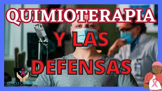 QUIMIOTERAPIA Y DEFENSAS [upl. by Sherri432]