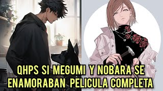 qhps si Megumi y nobara se Enamoraban pelicula completa [upl. by Kahaleel]