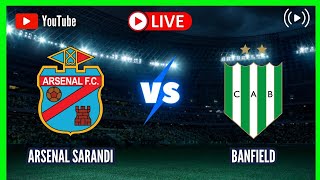 ARSENAL SARANDI vs BANFIELD LIVE COPA DE LA LIGA PROFESIONAL 2023 ROUND 8 SCOREBOARD [upl. by Lougheed]