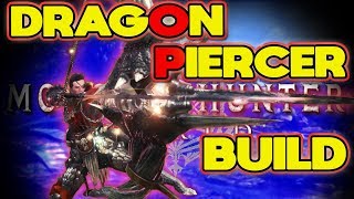 INSANE Dragon Piercer Build for Bow Monster Hunter World MHW [upl. by Eseilana]