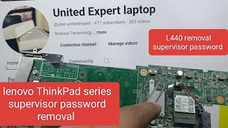 lenovo supervisor password removal  bios password unlock  lenovo thinkpad L440 bios password reset [upl. by Marys]