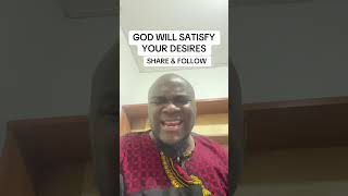 GOD WILL SATISFY YOUR DESIRES trending christianfaith christianprayer morningprayers [upl. by Halette]