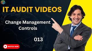 Change Management Controls ITGC  IT Audit Videos [upl. by Zoltai929]