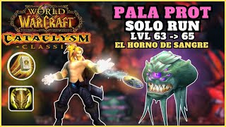 WOW CATA 441 🛡️Pala TANK solo run🛡️  El Horno de Sangre Lvl 6365 [upl. by Buyers]