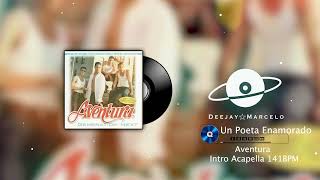 Aventura Un Poeta Enamorado Dj MarceloRD Intro Acapella 141BPM [upl. by Jit]