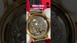 Watch Repair Helbros Watch Invincible with 21 jewels Part 3 horology watchmaking watchfreak [upl. by Ferdinana]