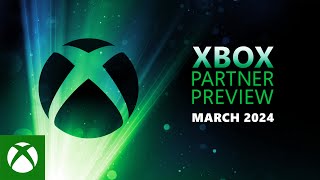 Xbox Partner Preview  March 2024 [upl. by Anahsor]