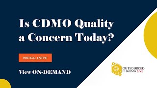 Is CDMO Quality A Concern Today [upl. by Gilbertine]