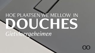 Gietvloergeheimen  Hoe plaatsen we een Mellow gietvloer in douches [upl. by Treiber131]