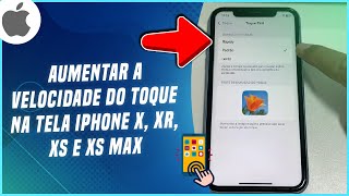 Como aumentar a velocidade do toque na tela iPhone X XR XS e XS MAX  Passo a passo [upl. by Areema171]