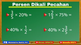 Cara Mudah Perkalian Pecahan dengan Persen dan juga Sebaliknya Persen dikali Pecahan [upl. by Issiah]