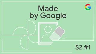 Made by Google Podcast S2E1 Picture Perfect with FixedOnPixel [upl. by Imelda360]