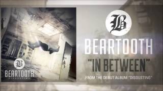 Beartooth  In Between Audio [upl. by Ashwell]