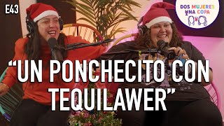 Dos Mujeres Una Copa  Un PONCHECITO con TEQUILAWER EP43 [upl. by Inigo245]