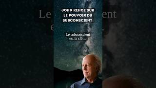 Quel est le pouvoir du subconscient  John Kehoe shorts [upl. by Nera313]