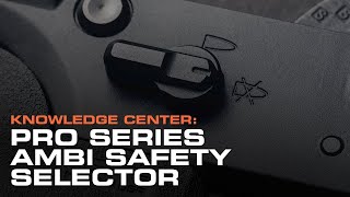 Knowledge Center PRO Series Ambi Safety Selector [upl. by Anigal]