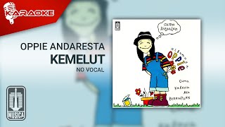 Oppie Andaresta  Kemelut Official Karaoke Video  No Vocal [upl. by Harret]