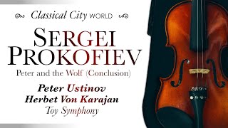 Sergei Prokofiev  Peter and the Wolf Op 67 Conclusion ft Peter Ustinov Karajan [upl. by Enialedam]