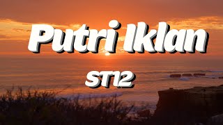 ST12  Putri Iklan Lyrics [upl. by Brena]