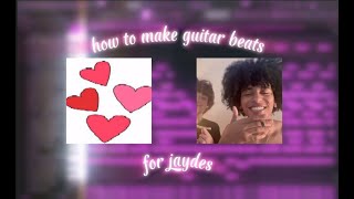 how to make guitar beats like quotconveniencequot for jaydes [upl. by Emoraj867]