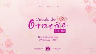 CIRCULO DE ORAÇÃO NO LAR  IEADPE ABREU E LIMA  SETOR 11  16112024 [upl. by Lilias4]