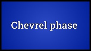 Chevrel phase Meaning [upl. by Nerin]