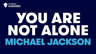 Michael Jackson  You Are Not Alone Karaoke With Lyrics [upl. by Iliram]