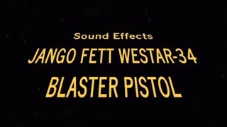 Star Wars Sound Effects  Jango Fett Westar34 Blaster Pistols [upl. by Eesak164]