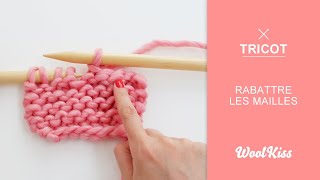 Tricot  Comment rabattre les mailles [upl. by Hutner]