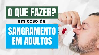 O que fazer  Sangramento em Adultos [upl. by Llewsor]