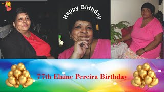 Elaine Pereira 77th Birthday [upl. by Guido]