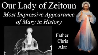 Our Lady of Zeitoun Greatest Appearance in History  Explaining the Faith with Fr Chris Alar [upl. by Bendicty]