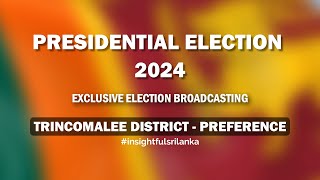 Trincomalee District  Preference Vote Results  Presidential Election 2024 [upl. by Odlavso]