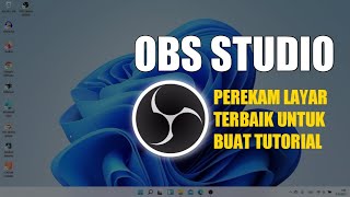 Cara Merekam Layar LaptopPC dengan OBS Gratis 2021 [upl. by Hwang]