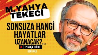 Mehmet Yahya Tekeci  Sonsuza Uzanan Hayatlar Hangileridir [upl. by Yhtamit]