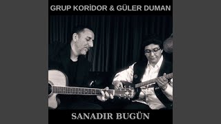 Sanadır Bugün feat Koridor [upl. by Latashia]