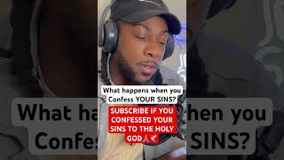 What happens when you Confess YOUR SINS short subscribe god propheticalword views unrooted [upl. by Laurene]