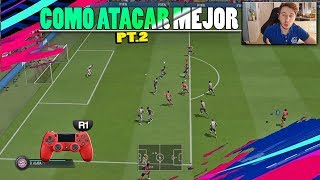 FIFA 19 Como Atacar Mejor Profesionalmente Parte 2  TUTORIAL Como Darle Tiempo Corridas Drag Back [upl. by Amimej]