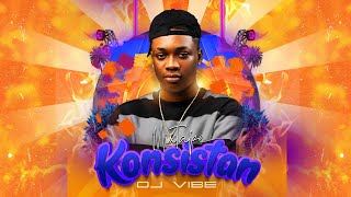 Dj Vibe  Mixtape Konsistan Official audio [upl. by Eiramanitsirhc]