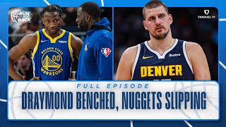 Draymond Green Benched Nuggets Slipping Run It Back LIVE  1292024 [upl. by Auqenahc589]