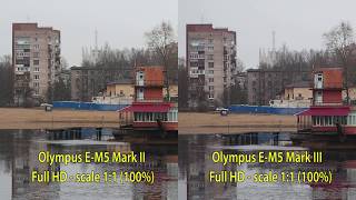 Olympus OMD EM5 Mark III  Video 4K vs Full HD vs EM5 Mark II  сравнение видео [upl. by Anitsahs]