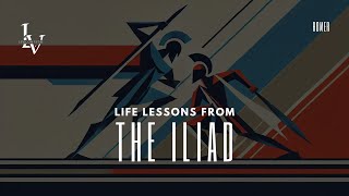 Life lessons from The Iliad by Homer [upl. by Bitthia34]